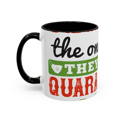 seniors the one where they were quarantined 2020-01 — Accent Mug 11/15oz