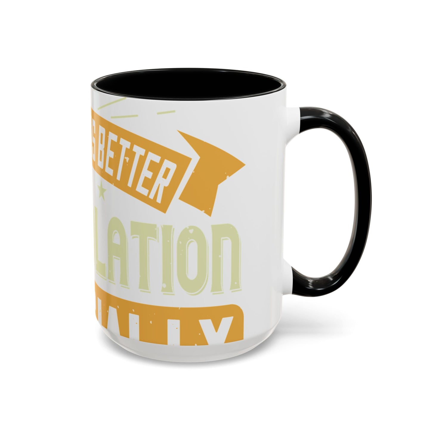 Teamwork is better than isolation, especially for a columnist-01 — Accent Mug 11/15oz
