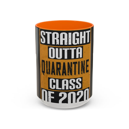 straight outta quarantine class of 2020 — Accent Mug 11/15oz