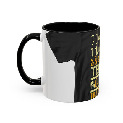 I love music, I love to sing, but I am terrified of singing in public — Accent Mug 11/15oz